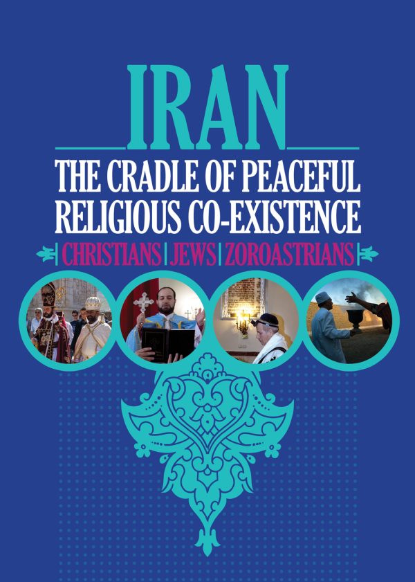 Iran: The Cradle of Peaceful Religious Co-Existence