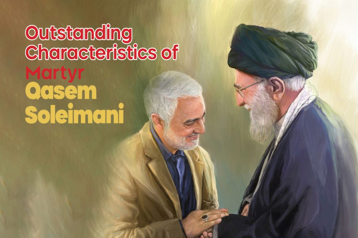 Outstanding Characteristics of Martyr Qasem Soleimani