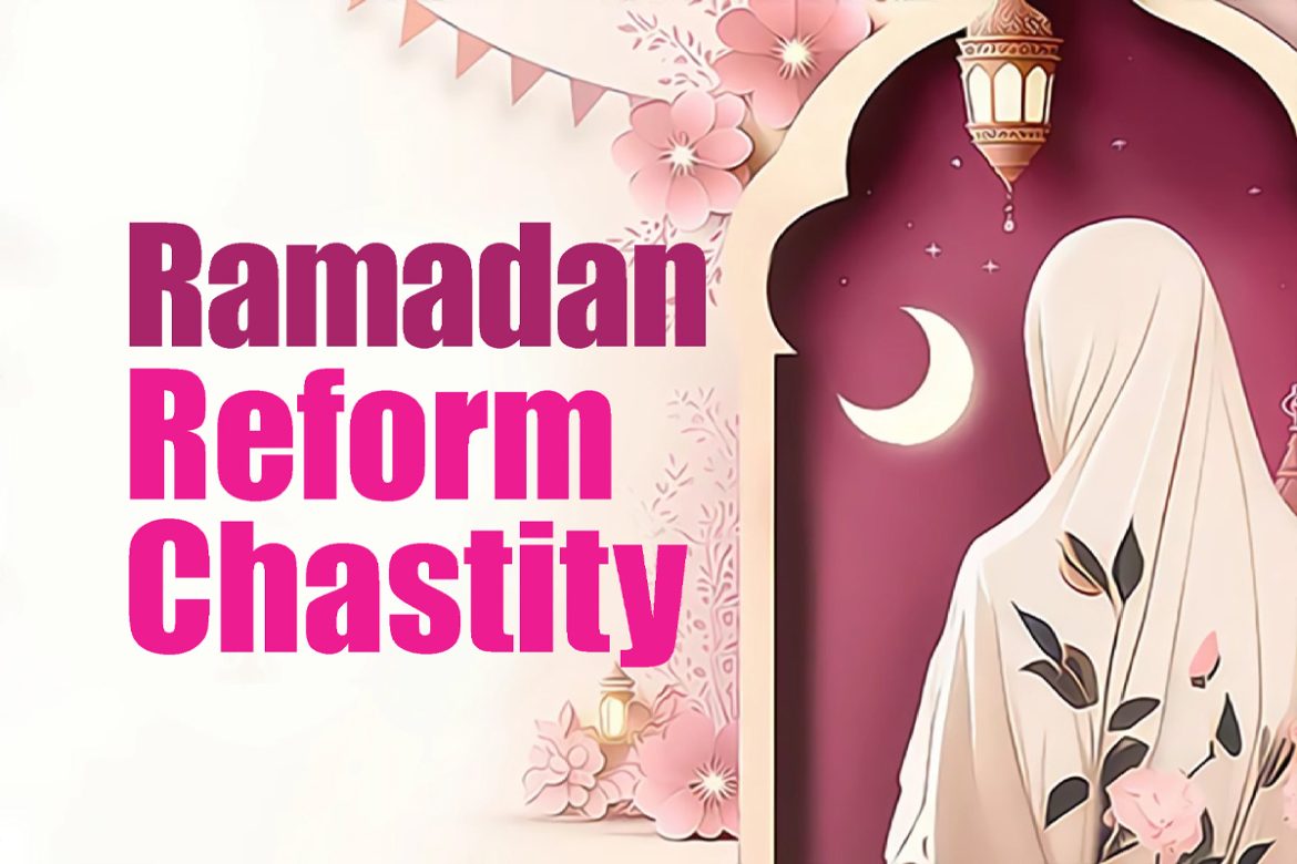 Ramadan Reform Chastity